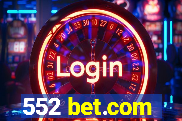 552 bet.com